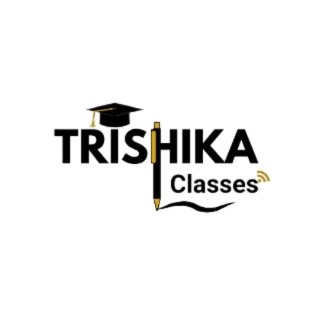 TRISHIKA CLASSES